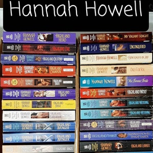 May include: A collection of paperback books by Hannah Howell, featuring titles like "Highland Hero" and "Highland Bride." The spines display the author's name and book titles in various colors, including purple, red, and yellow. The text "Hannah Howell" is at the top.