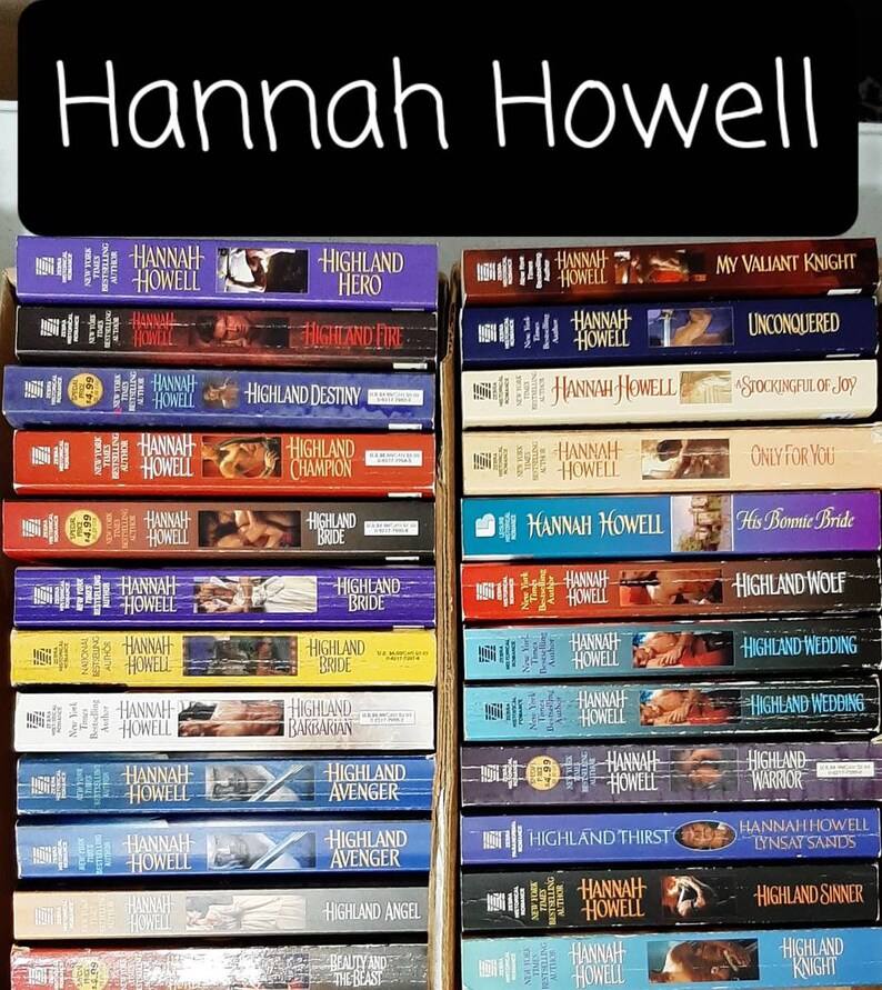 May include: A collection of paperback books by Hannah Howell, featuring titles like "Highland Hero" and "Highland Bride." The spines display the author's name and book titles in various colors, including purple, red, and yellow. The text "Hannah Howell" is at the top.