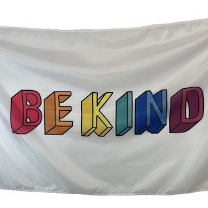 Ästhetische Flagge, Be Kind 3 x 5 Fuß Flagge, bringen Sie Farbe in Ihr Leben und schmücken Sie Ihren Raum, Ihr Haus oder Ihre Wand mit dieser schönen Flagge
