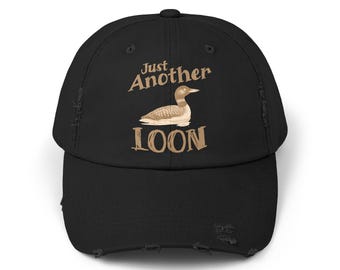 Just Another Loon Distressed Cap, Unisex Baseball Cap, Novelty Animal Headwear, Funny Bird Hat