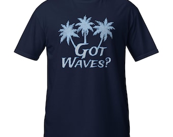 Got Waves? Retro Palms Surf Art Short-Sleeve Unisex T-Shirt
