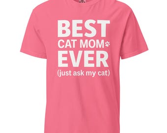Best Cat Mom Ever T-Shirt – Funny Cat Lover Gift for Women, Just Ask My Cat Tee, Pet Parent garment-dyed Shirt, Cute Cat Mom Gift Idea