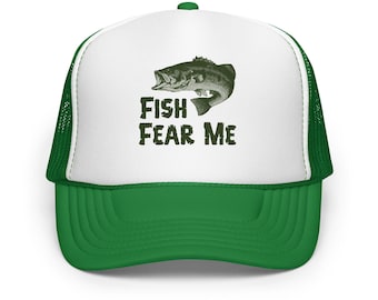 Fish Fear Me Foam Trucker Hat, Funny Bass Fishing Hat, Angler Gift