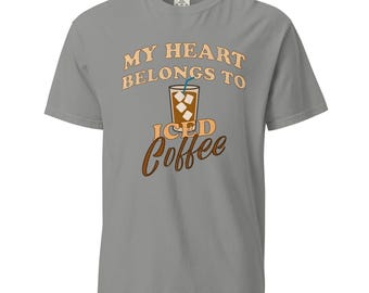 My Heart Belongs to Iced Coffee Shirt – Retro Graphic Tee – Garment Dyed Unisex T-Shirt