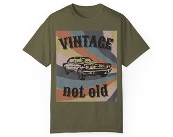 Vintage not Old Unisex Garment-Dyed T-shirt