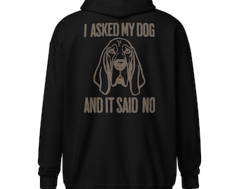 I Asked My Dog Hoodie: Unisex Heavy Blend Zip Hoodie, Funny Pet Lover Gift, Back Print, Cozy and Stylish