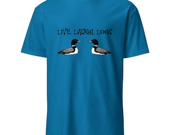 Live Laugh Looon Short-Sleeve Unisex T-Shirt