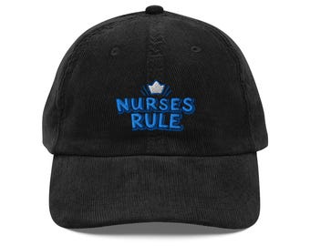 Nurses Rule Embroidered Vintage Corduroy Cap | Stylish & Comfy Nurse Hat for Healthcare Professionals