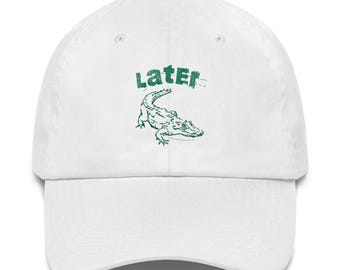 Later Alligator Dad Hat - Adjustable Casual Streetwear Cap, Cool Everyday Hat