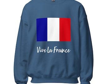 Vive La France Sweatshirt - Unisex French Theme Pullover - Cozy French Country Style - Gift for Francophiles
