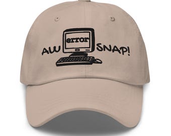 Aw Snap! Computer Error Embroidered Hat - Funny Gift for Teachers, Tech Lovers, and  Programmers, Adjustable Cap and Unique Design