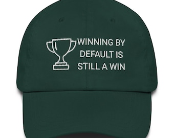 Winning by Default Trophy Hat – Funny Sarcastic Embroidered Cap, Adjustable Dad Hat, Ironic Victory Gift