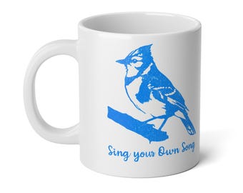 Sing Your Own Song Blue Jay Jumbo Mug, 20oz - Inspirational Coffee Cup, Wildlife Lover Gift, Bird Watching Tea Mug, Nature Enthusiast Home