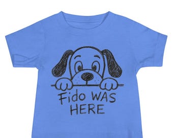 Fido Was Here Baby Jersey Short Sleeve Tee | Soft Infant Shirt, Cute Dog Lover Baby Gift, Breathable Summer Toddler Top