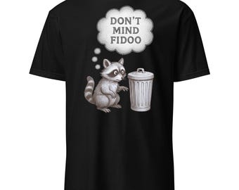 DON'T MIND FIDOO Raccoon Trash Talk Short-Sleeve Unisex T-Shirt