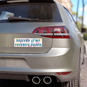 Rescued is My Favorite Breed Car Magnet: Animal Lover Accessories