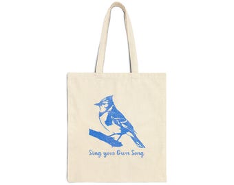 Blue Jay Sing Your Own Song Tote Bag, Cotton Canvas Bag, Shopping Tote, Reusable Grocery Bag, Bird Lover Gift