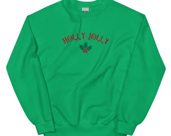 Holly Jolly Embroidered Christmas Sweatshirt — Festive Holiday Unisex Crewneck, Cozy Fleece Jumper