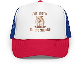 I'm Here for the Snacks Cheeky Bulldog Foam trucker hat