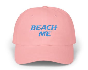 Beach Me Embroidered Dad Cap, Summer Hat, Vintage Beach Cap, Beach Lover Gift, Beach Vacation Hat