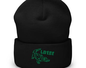 Later Gator Embroidered Alligator Beanie: Cuffed Acrylic Winter Hat