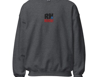 RNs ROCK! Embroidered Unisex Sweatshirt | Perfect Gift for Nurses & Healthcare Heroes | Cozy and Stylish Activewear