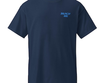 Moisture Wicking T-Shirt with Beach Me Embroidery, Lightweight Breathable Summer Tee for Men & Women, Quick Dry Activewear Shirt