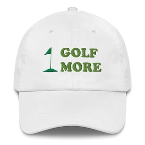 Golf More Embroidered Dad Hat: Golfer Gift, Country Club Style