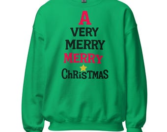 A Very Merry Merry Christmas Sweatshirt: Cozy Holiday Crewneck Pullover
