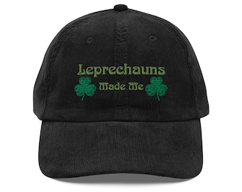 Leprechauns Made Me Embroidered Vintage corduroy cap