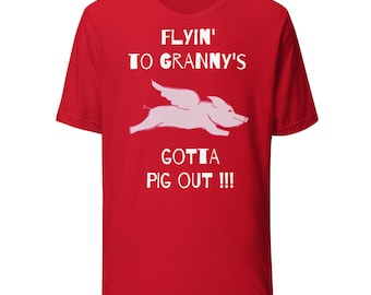 Flying to Granny's Unisex t-shirt– Funny Gift Tee – Comfort Fit Family Reunion Shirt