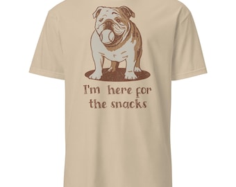 Here for the Snacks Cheeky Bulldog Short-Sleeve Unisex T-Shirt, Pet Lover Gift, Comfortable Cotton Top