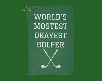 Funny Golf Towel: World's Mostest Okayest Golfer - Golf Bag Accessory