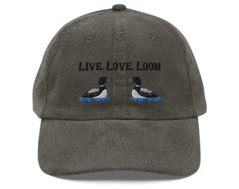 Embroidered Live Love Loon Embroidered Corduroy Hat– Lake Life Nature Lover Cap