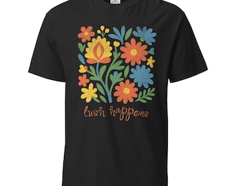 Lush Happens Bold Abstract Boho Floral Print – Colorful Botanical Design Unisex garment-dyed heavyweight t-shirt
