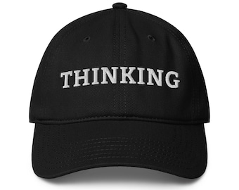Thinking Embroidered Hat, Funny Thinking Minimalist Text Low-profile baseball cap