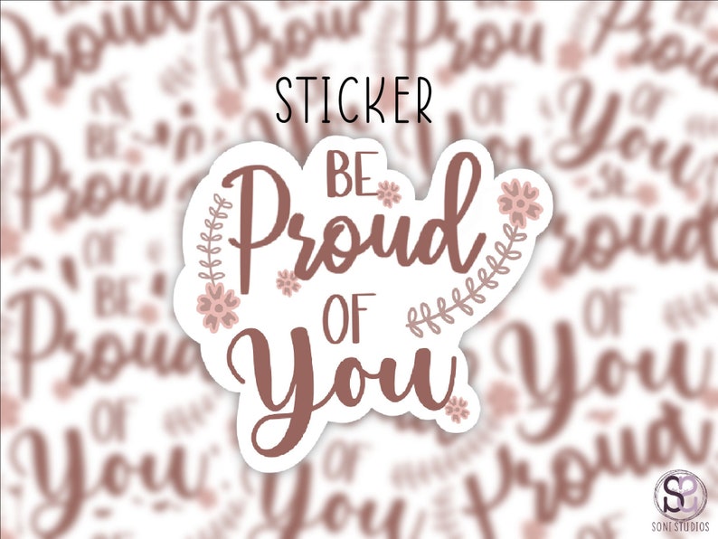 Personal Mental Health /'Be Well For You/' Series Be Proud of You Sticker