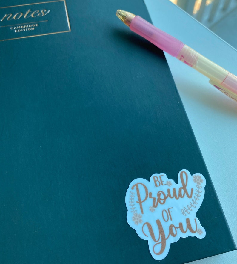Personal Mental Health /'Be Well For You/' Series Be Proud of You Sticker