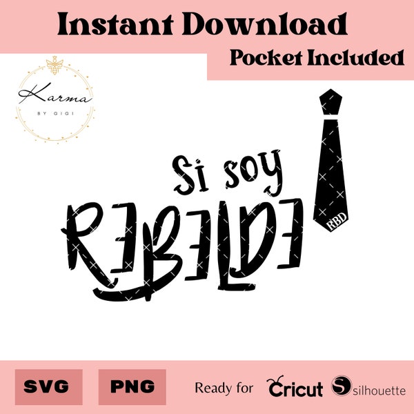 Si soy Rebelde, RBD, Rebelde tie, Rebelde t-shirt design, Rebelde tour, Rebelde design, Rebelde 2023, SVG PNG files, instant download