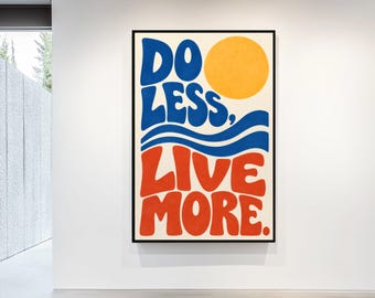 Do Less Live More poster | Rolled poster, retro sun waves wall art