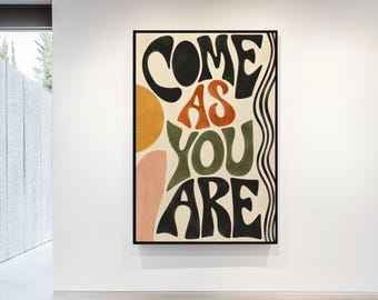 Come As You Are rolled poster | retro typography, boho colors