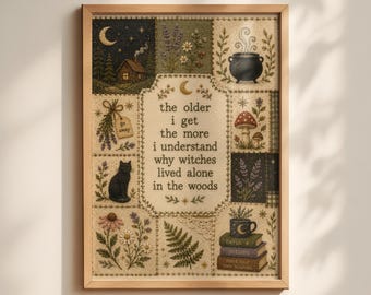 Funny Cottagecore Wall Art Print, Witchy Botanical Decor, The Older I Get Witches Quote Printable