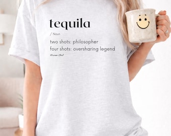Funny Tequila Definition T-Shirt | Funny Alcohol Quote Tee - Unisex