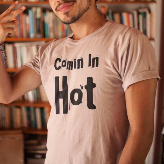 Coming in hot shirt Clearance