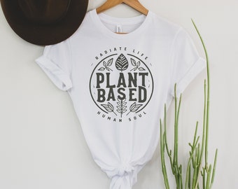 Plant Based T Shirt - Plant Medicine Shirt - Vegan Apparel - Vegan Gift - Unisex