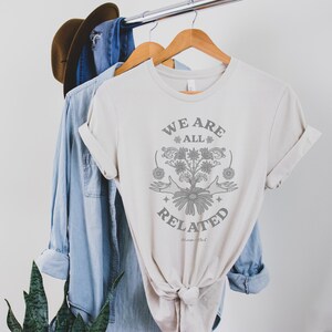 Blossom T Shirt with Hand Design and We Are All Related Quote - Spiritual Plant Medicine T Shirt in 100% Cotton - Unique Boho T Shirt