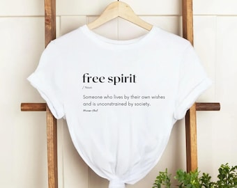 Free Spirit Definition Shirt, Minimalist Boho Quote Tee, Inspirational Graphic T Shirt