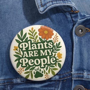 Plant Lover Pinback Button, Botanical Badge, Nature Accessory, Cute Garden Aesthetic Flair, Eco Style Outfit Detail, Backpack Hat Decor