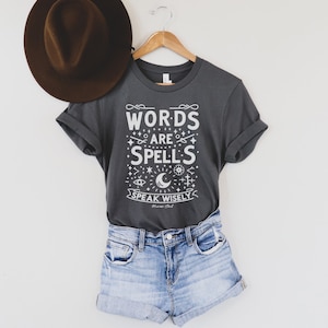 Words Are Spells Witchy T Shirt | Witchcraft Shirt | Celestial Shirt | Moon T Shirt | Halloween Shirt | Witchy Woman Shirt