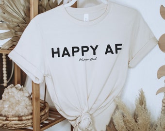 Happy AF Graphic Tee: Funny Women's Cotton T-Shirt
